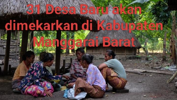 Benarkah 31 Desa Baru akan Dimekarkan di Kabupaten Manggarai Barat, Yuk Simak Penjelasannya